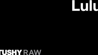 TUSHYRAW - Lulu szűk popója megkettyintve